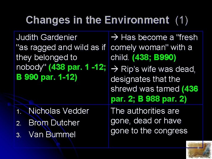 Changes in the Environment (1) Judith Gardenier "as ragged and wild as if they