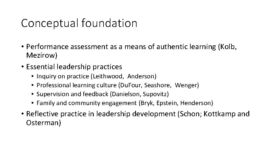 Conceptual foundation • Performance assessment as a means of authentic learning (Kolb, Mezirow) •