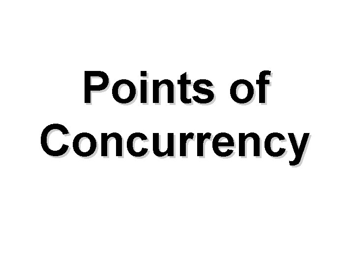 Points of Concurrency 