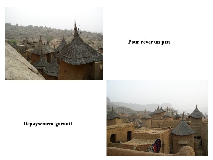 Pour rêver un peu Dépaysement garanti 
