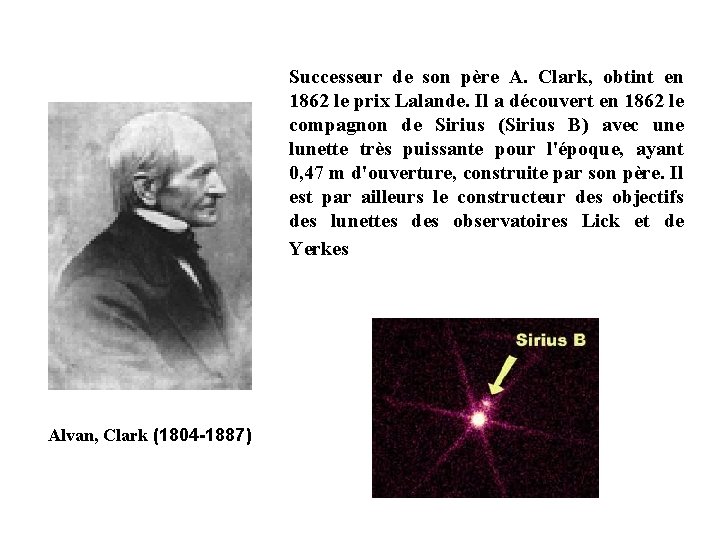 Successeur de son père A. Clark, obtint en 1862 le prix Lalande. Il a