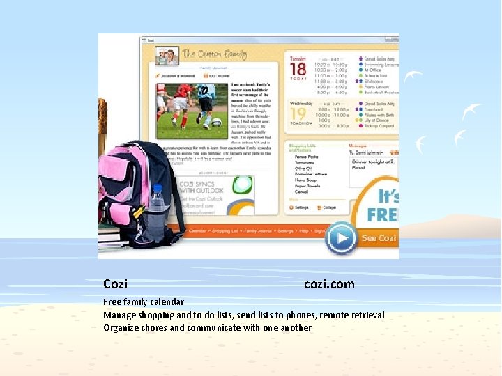 Cozi cozi. com Free family calendar Manage shopping and to do lists, send lists