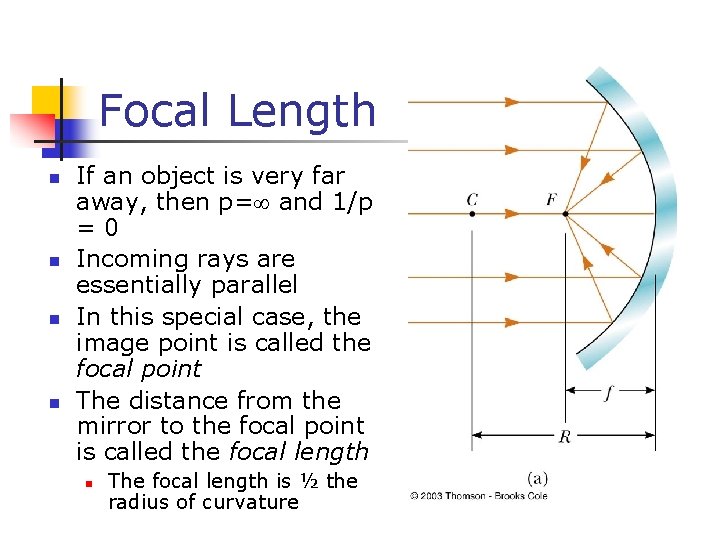 Focal Length n n If an object is very far away, then p= and