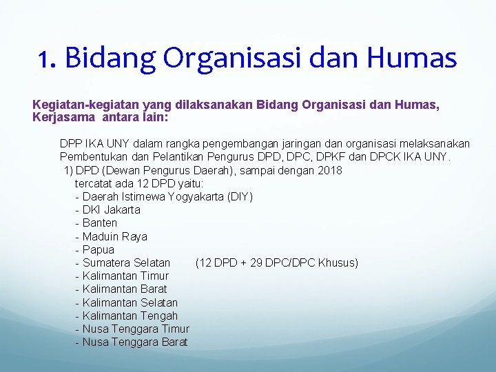 1. Bidang Organisasi dan Humas Kegiatan-kegiatan yang dilaksanakan Bidang Organisasi dan Humas, Kerjasama antara