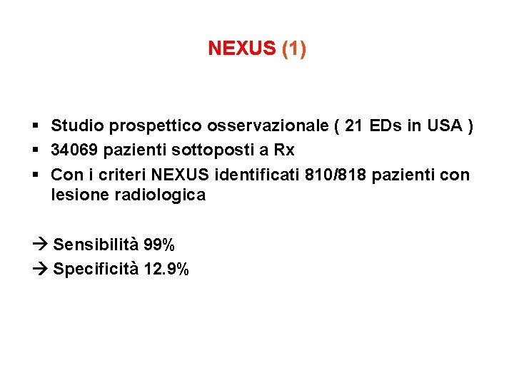 NEXUS (1) § Studio prospettico osservazionale ( 21 EDs in USA ) § 34069