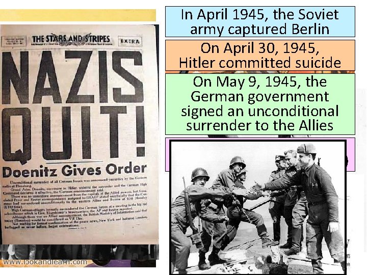 In April 1945, the Soviet army captured Berlin On April 30, 1945, Hitler committed