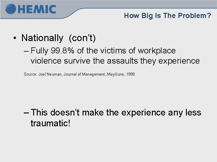 How Big Is The Problem? • Nationally (con’t) – Fully 99. 8% of the How Big Is The Problem? • Nationally (con’t) – Fully 99. 8% of the