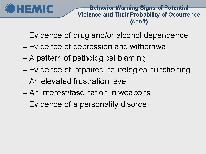 Behavior Warning Signs of Potential Violence and Their Probability of Occurrence (con’t) – Evidence Behavior Warning Signs of Potential Violence and Their Probability of Occurrence (con’t) – Evidence