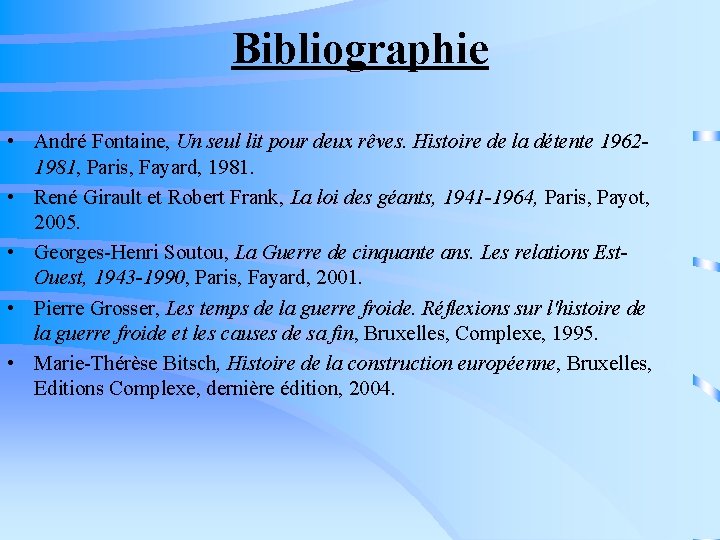 Bibliographie • André Fontaine, Un seul lit pour deux rêves. Histoire de la détente