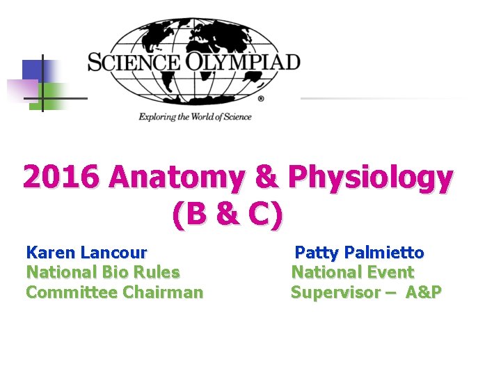 2016 Anatomy & Physiology (B & C) Karen Lancour Patty Palmietto National Bio Rules