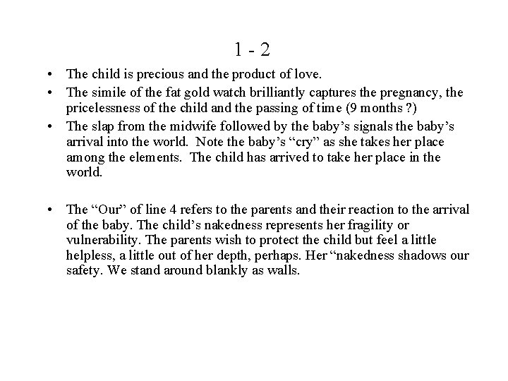 1 -2 • The child is precious and the product of love. • The
