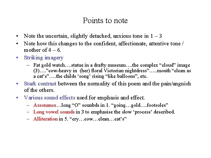 Points to note • Note the uncertain, slightly detached, anxious tone in 1 –