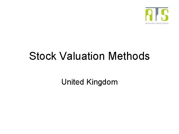 Stock Valuation Methods United Kingdom Stock Valuation Methods United Kingdom