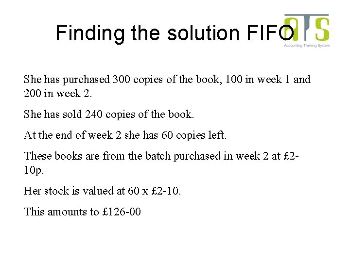Finding the solution FIFO She has purchased 300 copies of the book, 100 in Finding the solution FIFO She has purchased 300 copies of the book, 100 in