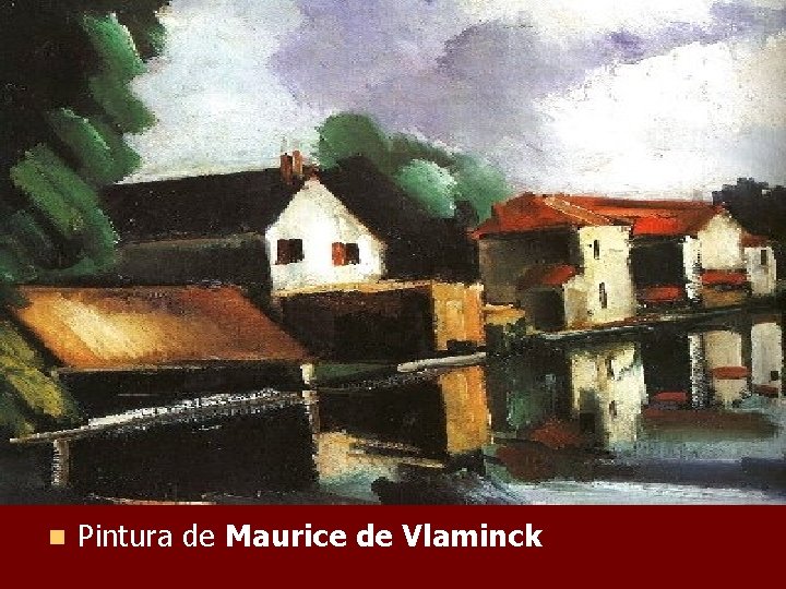 n Pintura de Maurice de Vlaminck 