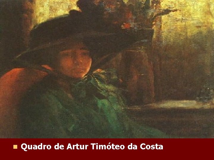 n Quadro de Artur Timóteo da Costa 