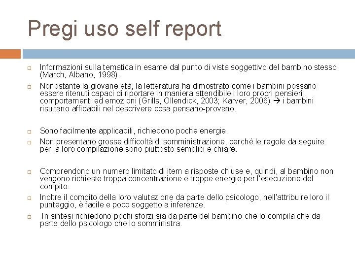 Pregi uso self report Informazioni sulla tematica in esame dal punto di vista soggettivo