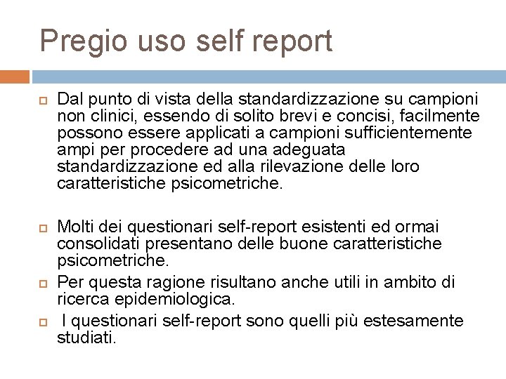 Pregio uso self report Dal punto di vista della standardizzazione su campioni non clinici,