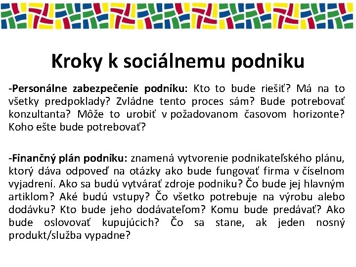 Kroky k sociálnemu podniku -Personálne zabezpečenie podniku: Kto to bude riešiť? Má na to