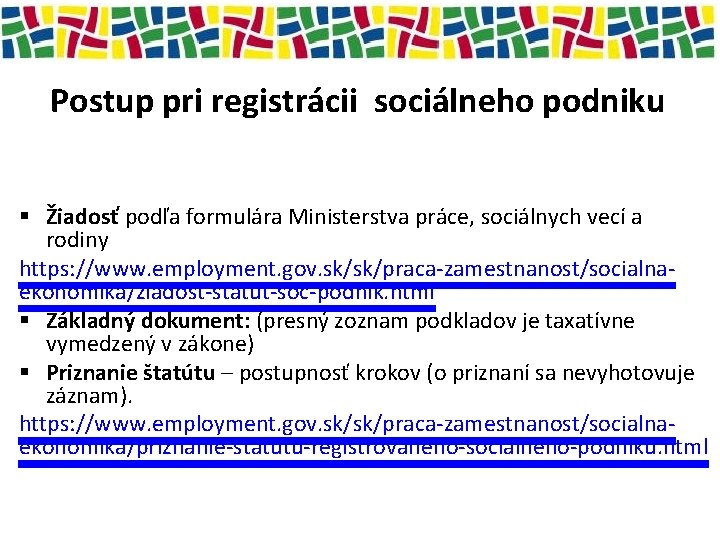 Postup pri registrácii sociálneho podniku § Žiadosť podľa formulára Ministerstva práce, sociálnych vecí a