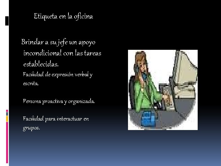 Etiqueta en la oficina Brindar a su jefe un apoyo incondicional con las tareas