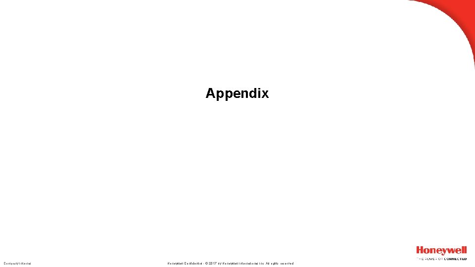 Appendix Company Internal Honeywell Confidential - © 2017 by Honeywell International Inc. All rights