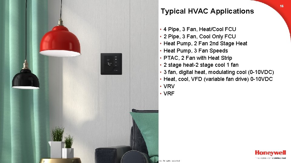Typical HVAC Applications • • • Company Internal 4 Pipe, 3 Fan, Heat/Cool FCU