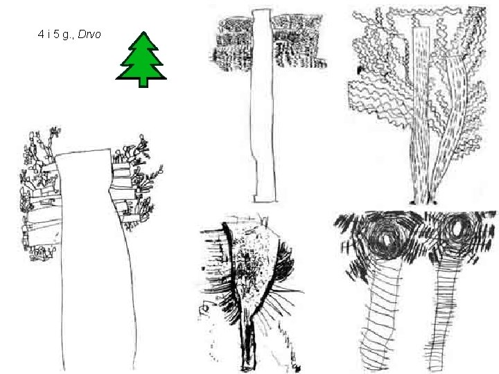 4 i 5 g. , Drvo 