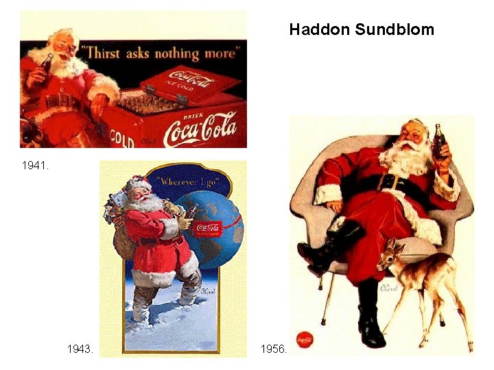 Haddon Sundblom 1941. 1943. 1956. 