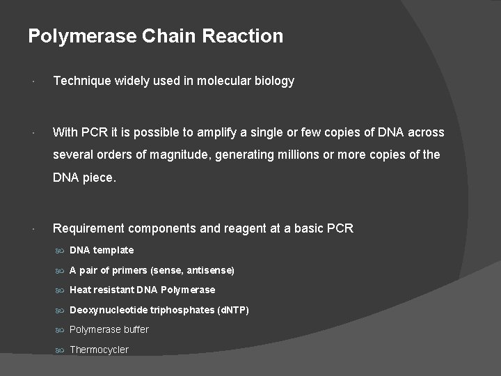 Polymerase Chain Reaction Technique widely used in molecular biology With PCR it is possible Polymerase Chain Reaction Technique widely used in molecular biology With PCR it is possible
