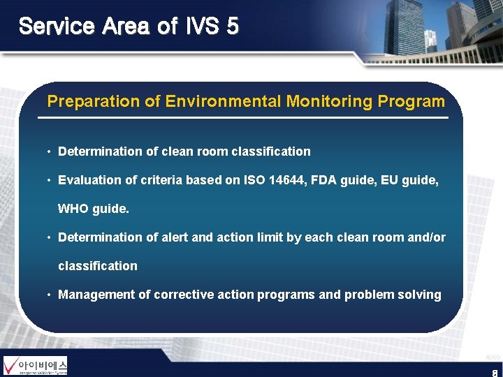 Service Area of IVS 5 Preparation of Environmental Monitoring Program • Determination of clean Service Area of IVS 5 Preparation of Environmental Monitoring Program • Determination of clean