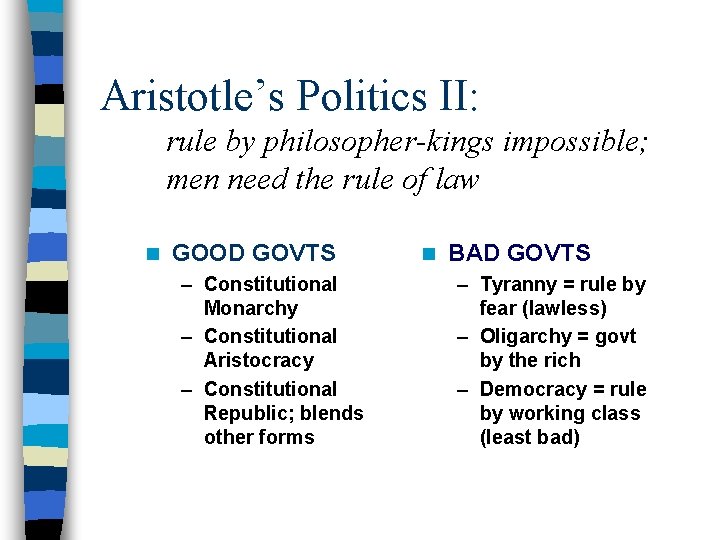 Aristotle’s Politics II: rule by philosopher-kings impossible; men need the rule of law n