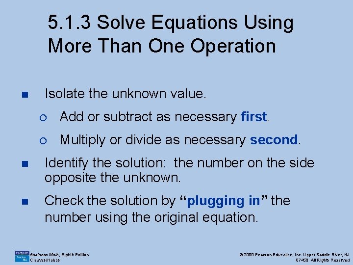 5. 1. 3 Solve Equations Using More Than One Operation n Isolate the unknown
