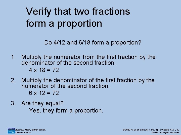 Verify that two fractions form a proportion Do 4/12 and 6/18 form a proportion?
