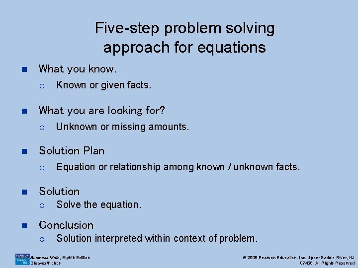 Five-step problem solving approach for equations n What you know. ¡ n What you