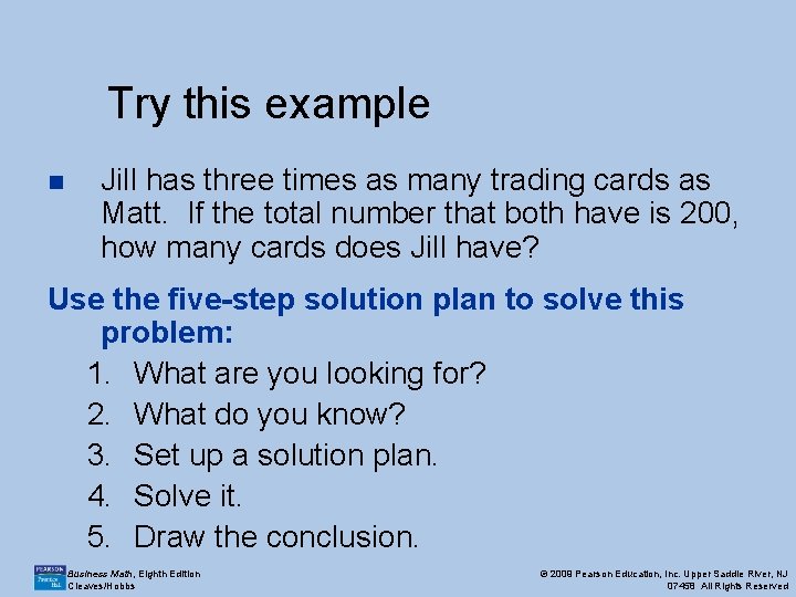 Try this example n Jill has three times as many trading cards as Matt.