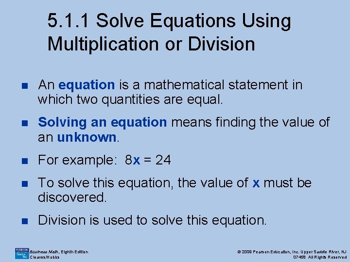 5. 1. 1 Solve Equations Using Multiplication or Division n An equation is a