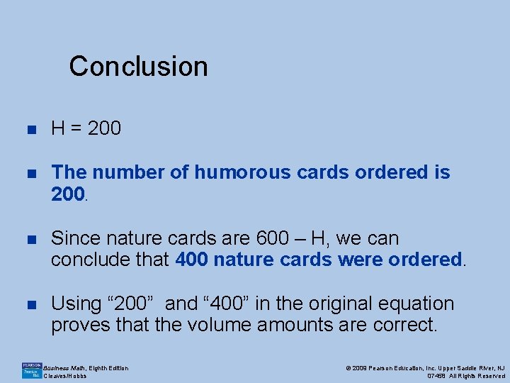 Conclusion n H = 200 n The number of humorous cards ordered is 200.