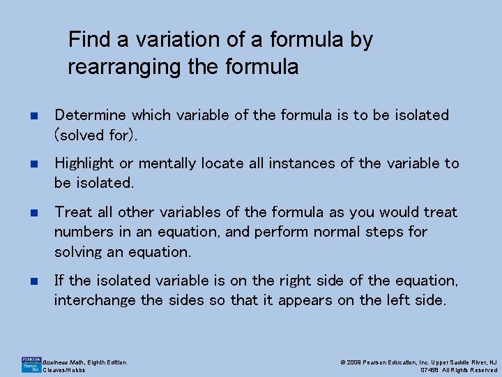 Find a variation of a formula by rearranging the formula n Determine which variable