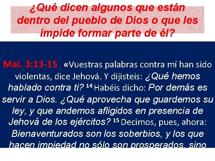 ¿Qué dicen algunos que están dentro del pueblo de Dios o que les impide ¿Qué dicen algunos que están dentro del pueblo de Dios o que les impide