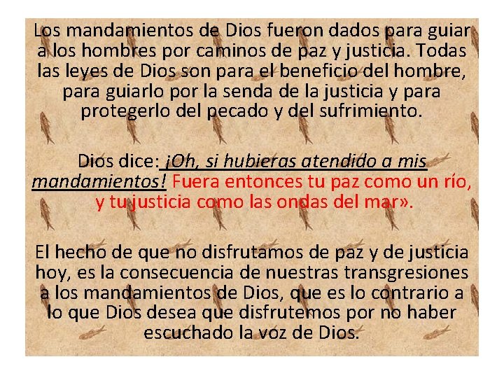 Los mandamientos de Dios fueron dados para guiar a los hombres por caminos de Los mandamientos de Dios fueron dados para guiar a los hombres por caminos de