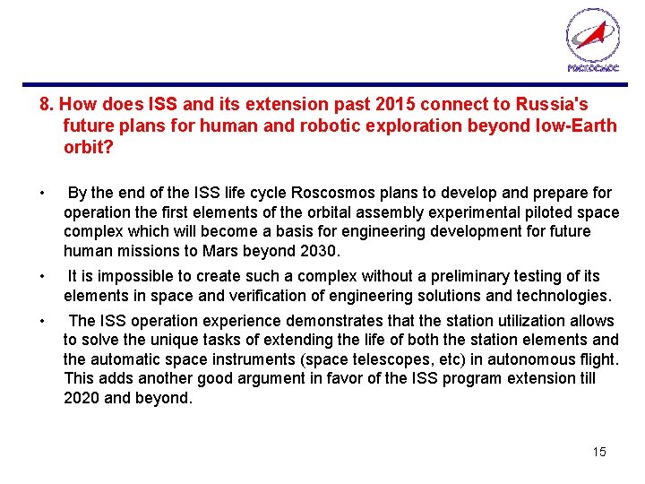 8. How does ISS and its extension past 2015 connect to Russia's future plans