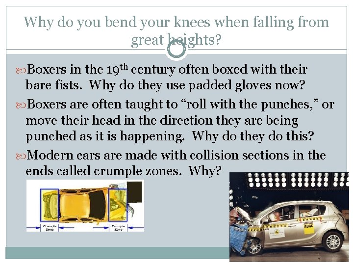 Why do you bend your knees when falling from great heights? Boxers in the