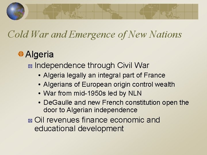 Cold War and Emergence of New Nations Algeria Independence through Civil War • •
