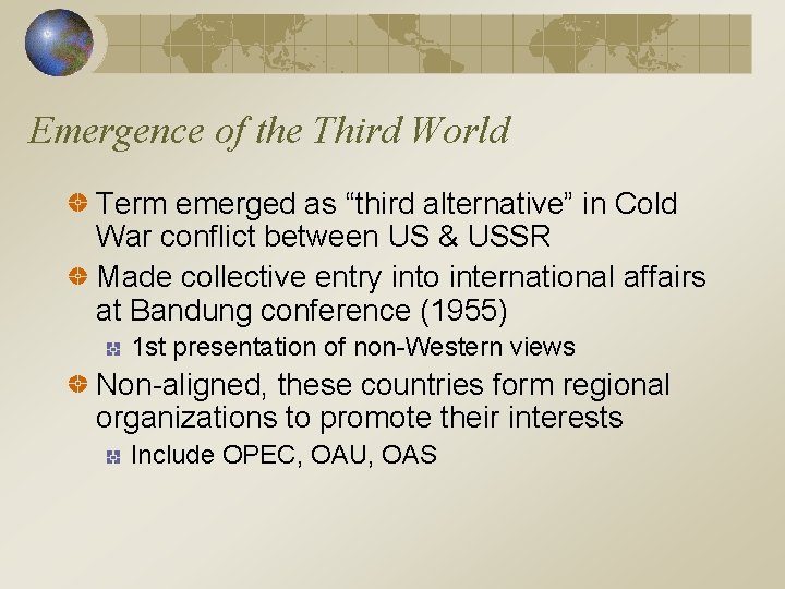 Emergence of the Third World Term emerged as “third alternative” in Cold War conflict