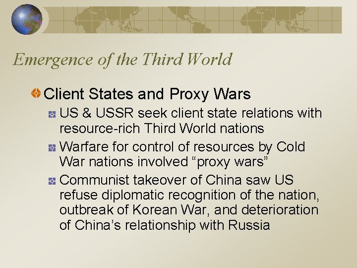 Emergence of the Third World Client States and Proxy Wars US & USSR seek
