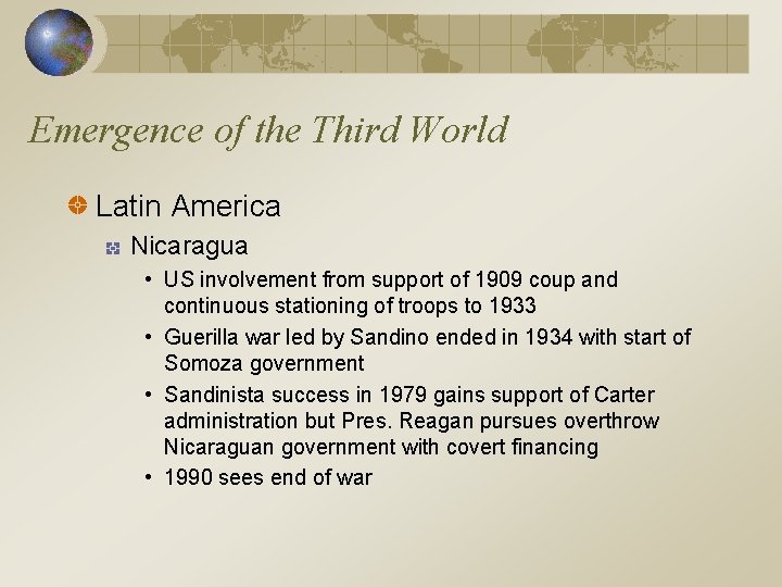 Emergence of the Third World Latin America Nicaragua • US involvement from support of