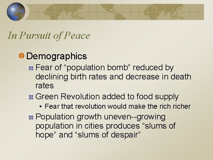 In Pursuit of Peace Demographics Fear of “population bomb” reduced by declining birth rates