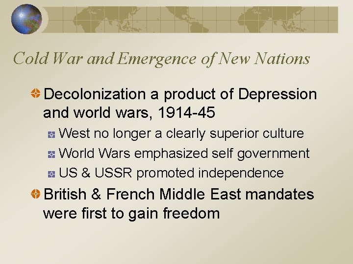 Cold War and Emergence of New Nations Decolonization a product of Depression and world