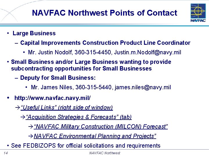 NAVFAC Northwest Points of Contact • Large Business – Capital Improvements Construction Product Line